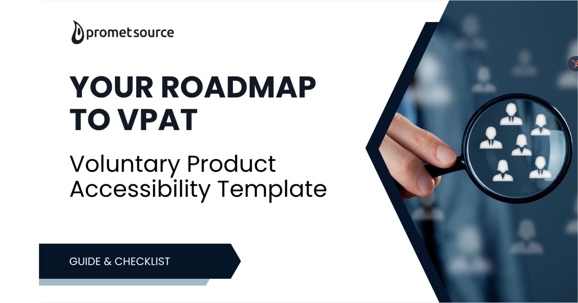 Promet Source - Your roadmap to VPAT (Voluntary Product Accessibility Template) - Guide & Checklist webinar