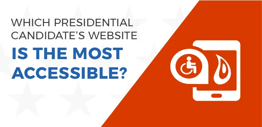 Header image with the words: "Which presidential candidate's website is the most accessible," along with a wheelchair icon image and the Promet Sourcelogo