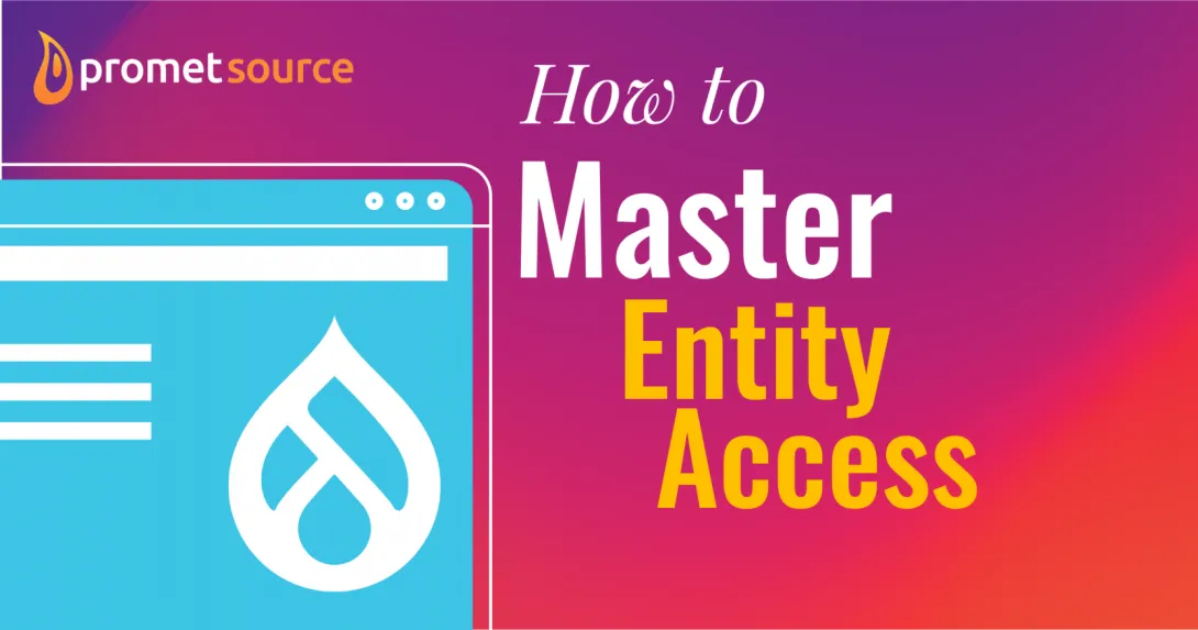 How to Master Hook Entity Access with Drupal