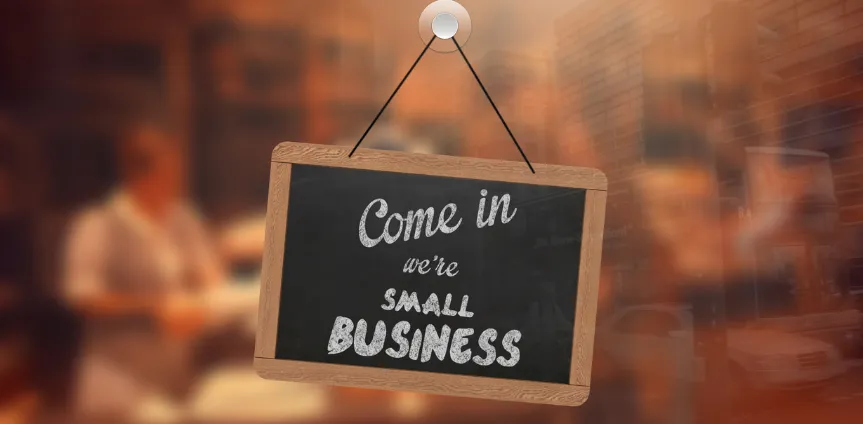 Come in we're a small business sign